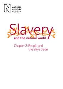 and the natural world  Chapter 2: People and the slave trade