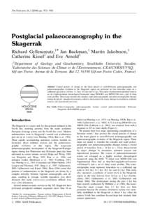 The Holocene 16,pp. 975  985  Postglacial palaeoceanography in the Skagerrak Richard Gyllencreutz,1* Jan Backman,1 Martin Jakobsson,1 Catherine Kissel2 and Eve Arnold1