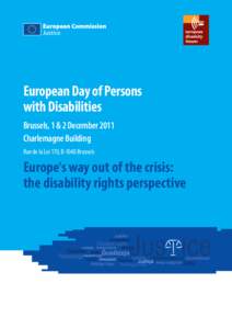 European Day of Persons with Disabilities Brussels, 1 & 2 December 2011 Charlemagne Building Rue de la Loi 170, B-1040 Brussels