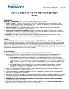 Deadline: March 17, [removed]Golden Valve Awards Competition Rules CATEGORIES NOTE: See CONTEST RULES section for details about permitted software.