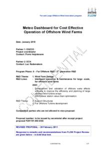 Far and Large Offshore Wind innovation program  Meteo Dashboard for Cost Effective Operation of Offshore Wind Farms Date: January 2010 Partner 1: ENECO