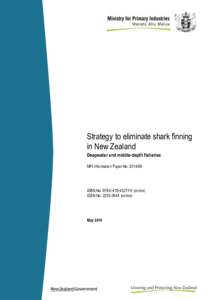 Strategy to eliminate shark finning in New Zealand Deepwater and middle-depth fisheries MPI Information Paper No: [removed]ISBN No: [removed] (online)