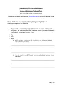 Sussex Street Community Law Service Access and Inclusion Feedback Form This Form is Available in Other Formats Please call[removed]or email [removed] to request another format  Please clearly mark your r