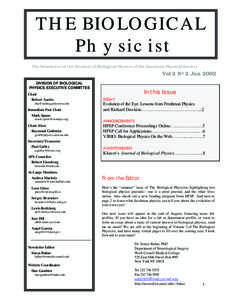 THE BIOLOGICAL Physicist The Newsletter of the Division of Biological Physics of the American Physical Society Vol 2 No 2 Jun 2002 DIVISION OF BIOLOGICAL