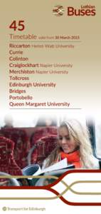 Buses 25, X25, 34, N25 & N34 also serve Hermiston P&R & Riccarton - see separate timetable leaflets for details.  Research