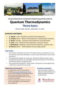 Linnaeus Nanoscience and Quantum Engineering graduate school on  Quantum Thermodynamics Theory basics Örenäs Castle, Sweden, September 1-4, 2016