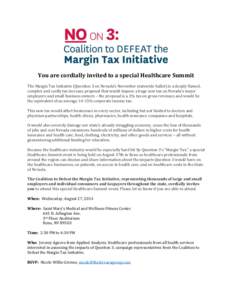 You are cordially invited to a special Healthcare Summit The Margin Tax Initiative (Question 3 on Nevada’s November statewide ballot) is a deeply flawed, complex and costly tax increase proposal that would impose a hug