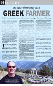 H I S T O RY The father of modernity was a GREEK FARMER  Hesiod was an underestimated but profound thinker according to Christopher S. Morrissey