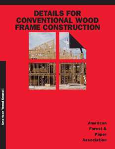 American Wood Council  DETAILS FOR CONVENTIONAL WOOD FRAME CONSTRUCTION