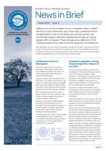 SOCIETY OF ST VINCENT DE PAUL  News in Brief August 2014 | Issue 3  Welcome to our third edition of our e-newletter ‘News in Brief’.