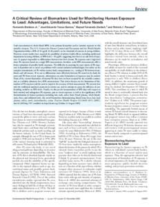 Review A Critical Review of Biomarkers Used for Monitoring Human Exposure to Lead: Advantages, Limitations, and Future Needs Fernando Barbosa Jr.,1 José Eduardo Tanus-Santos,1 Raquel Fernanda Gerlach,2 and Patrick J. Pa