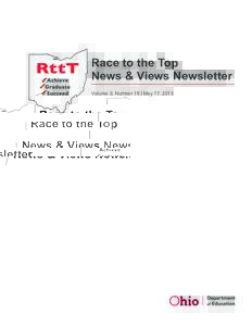 Race to the Top News & Views Newsletter Volume 3, Number 18 | May 17, 2013 Race to the Top News & Views Newsletter Volume 3, Number 18 | May 17, 2013