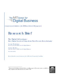 A major research initiative at the MIT Sloan School of Management  Research Brief The Digital Advantage:  How Digital Leaders Outperform Their Peers in Every Industry i