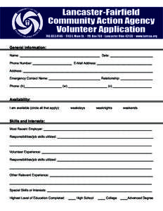 Lancaster-Fairfield Community Action Agency Volunteer Application[removed] ~ 1743 E. Main St. ~ P.O. Box 768 ~ Lancaster, Ohio 43130 ~ www.faircaa.org
