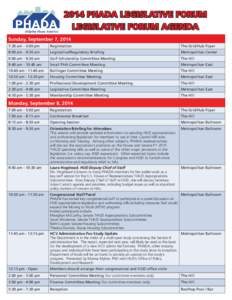2014 PHADA LEGISLATIVE FORUM Legislative Forum AGENDA Sunday, September 7, 2014 7:30 am - 5:00 pm  Registration