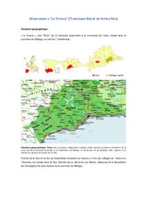 Bienvenue a “La Yesera” (Tourisme Rural en ferme bio) Situation géographique: « La Yesera », une “finca” de 15 hectares appartient à la commune de Tolox, située dans la province de Málaga, au sud de l´ And