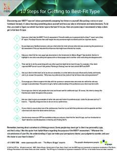 10 Steps for Getting to Best-Fit Type Discovering your MBTI® type isn’t about permanently assigning four letters to yourself, like putting a tattoo on your forehead. Instead, it’s about learning something about your