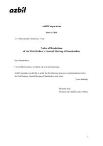 Azbil Corporation June 25, Marunouchi, Chiyoda-ku, Tokyo Notice of Resolutions of the 93rd Ordinary General Meeting of Shareholders