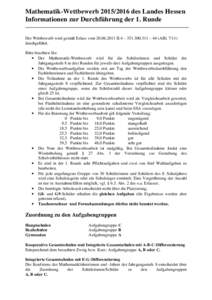 Mathematik-Wettbewerbdes Landes Hessen Informationen zur Durchführung der 1. Runde Der Wettbewerb wird gemäß Erlass vomII.4 –  – 44 (ABldurchgeführt. Bitte beachten Sie: 