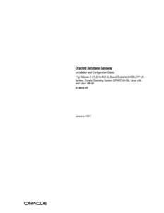 Oracle Database Gateway Installation and Configuration Guide for AIX 5L Based Systems (64-Bit), HP-UX PA-RISC (64-Bit), HP-UX Itanium, Solaris Operating System (SPARC 64-Bit), Linux x86, and Linux x86-64