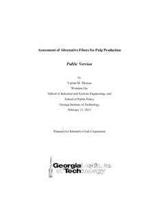 Assessment of Alternative Fibers for Pulp Production  Public Version by Valerie M. Thomas Wenman Liu
