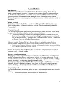 Lawsuit Reform Background Illinois has one of the worst lawsuit climates in the nation, ranking 46 out of all 50 states. Illinois has two of the top 5 counties in the country named as judicial hellholes by the American T