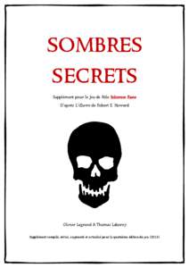 sombres secrets Supplément pour le Jeu de Rôle Solomon Kane D’après L’Œuvre de Robert E. Howard  Olivier Legrand & Thomas Laborey