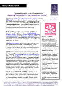 Comunicado de Prensa  SEMANA MUNDIAL DE LACTANCIA MATERNA AMAMANTAR y TRABAJAR– ¡logremos que sea posible! 1 al 7 de agosto –WABA – Alianza Mundial pro Lactancia Materna - celebra la