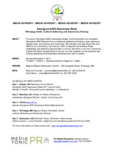    MEDIA ADVISORY – MEDIA ADVISORY – MEDIA ADVISORY – MEDIA ADVISORY Aboriginal AIDS Awareness Week Winnipeg Hosts: Cultural Gathering and Awareness Sharing