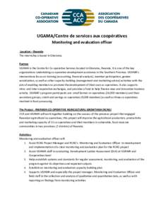 UGAMA/Centre de services aux coopératives Monitoring and evaluation officer Location – Rwanda The internship is based in Gitarama. Partner UGAMA is the Centre for Co-operative Services located in Gitarama, Rwanda. It 