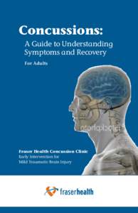 Concussions: A Guide to Understanding Symptoms and Recovery For Adults  Fraser Health Concussion Clinic