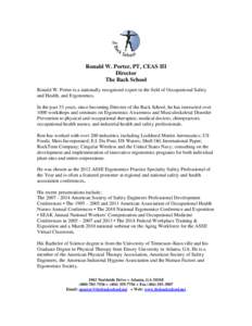 Ronald W. Porter, PT, CEAS III Director The Back School Ronald W. Porter is a nationally recognized expert in the field of Occupational Safety and Health, and Ergonomics. In the past 33 years, since becoming Director of 