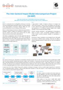 The Inter-Sectoral Impact Model Intercomparison Project (ISI-MIP) Katja Frieler, Veronika Huber, Franziska Piontek, Jacob Schewe, Lila Warszawski With support from Dieter Gerten, Hermann Lotze-Campen, Anders Levermann, W