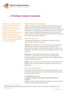 ETI briefing: Freedom of association  Workers have a fundamental right to join and form trade unions and to negotiate with employers about working conditions. Yet around the