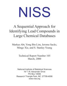 NISS A Sequential Approach for Identifying Lead Compounds in Large Chemical Databases Markus Abt, Yong Bin Lim, Jerome Sacks, Minge Xie, and S. Stanley Young