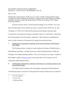 SECURITIES AND EXCHANGE COMMISSION (Release No; File No. SR-NYSEARCAMay 13, 2015 Self-Regulatory Organizations; NYSE Arca, Inc.; Notice of Filing of Proposed Rule Change Adopting New Equity Trading Ru