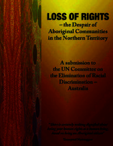 Law enforcement in Australia / Human rights in Australia / Government of Australia / Northern Territory National Emergency Response / Little Children are Sacred / Aboriginal land rights in Australia / Australian Aborigines / Yuendumu /  Northern Territory / Indigenous Australians / Politics of Australia / Indigenous peoples of Australia / Australia