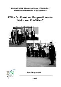 Michael Suda, Alexandra Sauer, Frieder Luz, Gwendolin Dettweiler & Roland Beck FFH – Schlüssel zur Kooperation oder Motor von Konflikten?