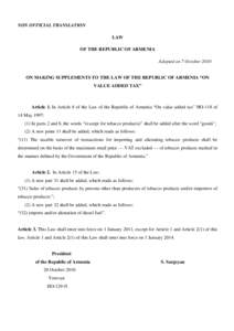 NON OFFICIAL TRANSLATION LAW OF THE REPUBLIC OF ARMENIA Adopted on 7 OctoberON MAKING SUPPLEMENTS TO THE LAW OF THE REPUBLIC OF ARMENIA “ON