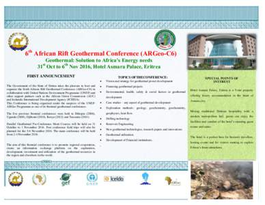 6th African Rift Geothermal Conference (ARGeo-C6) Geothermal: Solution to Africa’s Energy needs 31 Oct to 6th Nov 2016, Hotel Asmara Palace, Eritrea st  FIRST ANNOUNCEMENT