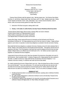 Arkansas Burial Association Board MINUTES Wednesday, August 28, 2013, 11:00 am 101 East Capitol, Little Rock, AR Conference Room C Board Meeting