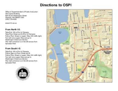 Directions to OSPI Office of Superintendent of Public Instruction Old Capitol Building 600 South Washington Street Olympia, WA