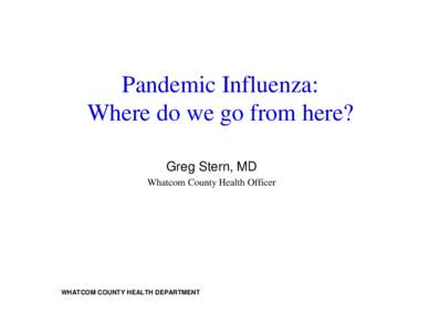 Pandemic Influenza: Where do we go from here?