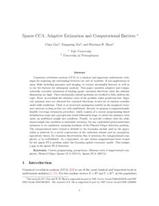 Sparse CCA: Adaptive Estimation and Computational Barriers ∗ Chao Gao1 , Zongming Ma2 , and Harrison H. Zhou1 1 2