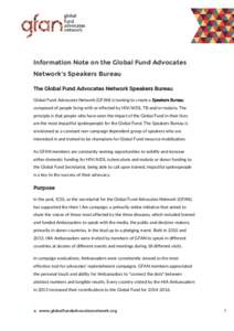 Information Note on the Global Fund Advocates Network’s Speakers Bureau The Global Fund Advocates Network Speakers Bureau Global Fund Advocates Network (GFAN) is looking to create a Speakers Bureau composed of people l