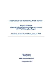 INDEPENDENT MID-TERM EVALUATION REPORT  Project Childhood: Child Sexual Exploitation in Travel and Tourism (CSETT), Mekong Sub-Region
