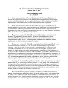 U.S. Court of International Trade Improvements Act Draft of June 29, 2009 Changes from Earlier Drafts (June 30, A new provision (section 107 of the bill) authorizes the Commerce Department to