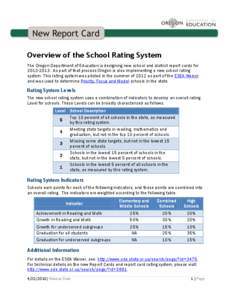 Overview of the School Rating System The Oregon Department of Education is designing new school and district report cards for[removed]As part of that process Oregon is also implementing a new school rating system. Thi
