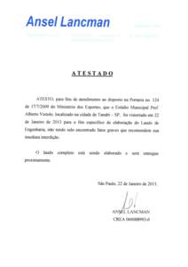 Ansel Lancman  ATESTADO ATESTO, para fins de atendimento ao disposto na Portaria no. 124 de[removed]do Ministério dos Esportes, que o Estádio Municipal Pref.