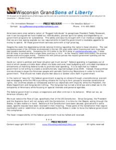 Wisconsin GrandSons of Liberty  We the people are the rightful masters of both Congress and the courts, not to overthrow the Constitution but to overthrow the men who pervert the Constitution.